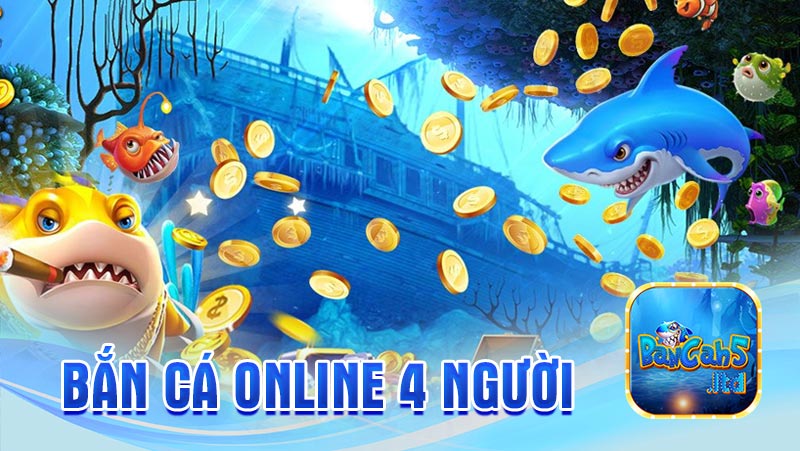 Bắn cá online 4 người