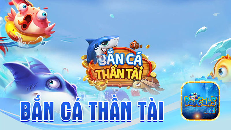 Bắn cá thần tài