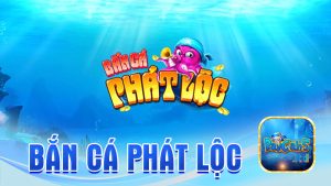 Bắn cá phát lộc