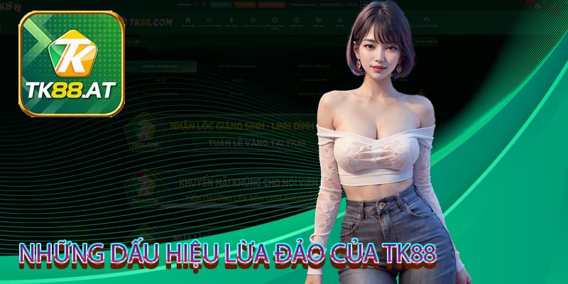 tk88 có lừa đảo không